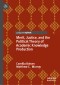 Merit, Justice, and the Political Theory of Academic Knowledge Production