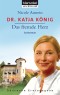 Dr. Katja König - Das fremde Herz