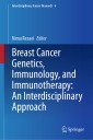 Breast Cancer Genetics, Immunology, and Immunotherapy: An Interdisciplinary Approach