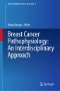 Breast Cancer Pathophysiology: An Interdisciplinary Approach