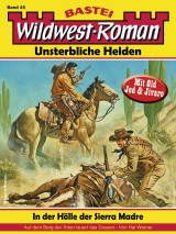 Wildwest-Roman - Unsterbliche Helden 46