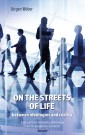 On the streets of life - between ideologies and reality