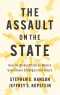 The Assault on the State