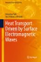 Heat Transport Driven by Surface Electromagnetic Waves