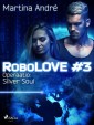 RoboLOVE #3 - Operaatio: Silver Soul