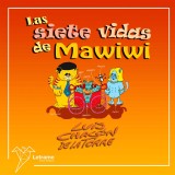 Las siete vidas de Mawiwi