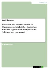 Warum ist die sozioökonomische Chancengerechtigkeit bei deutschen Schülern signifikant niedriger als bei Schülern aus Norwegen?