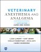 Veterinary Anesthesia and Analgesia, The 6th Edition of Lumb and Jones
