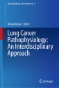 Lung Cancer Pathophysiology: An Interdisciplinary Approach