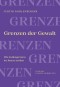 Grenzen der Gewalt