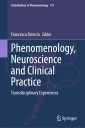 Phenomenology, Neuroscience and Clinical Practice