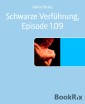 Schwarze Verführung, Episode 1.09