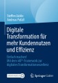 Digitale Transformation für mehr Kundennutzen und Effizienz