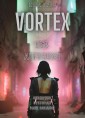 Vortex: Der Aufbruch