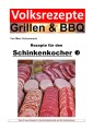 Volksrezepte Grillen & BBQ - Rezepte für den Schinkenkocher 3