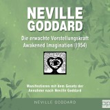 Neville Goddard - Die erwachte Vorstellungskraft (Awakened Imagination 1954)