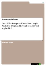 Law of The European Union. From Single Market to Brexit and Beyond. Is EU law still applicable?