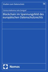 Blockchain im Spannungsfeld des europäischen Datenschutzrechts