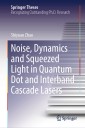 Noise, Dynamics and Squeezed Light in Quantum Dot and Interband Cascade Lasers