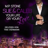 Sue und Caleb: Your Life or your Love