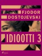 Idiootti 3