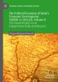 The Political Economy of India's Economic Development: 5000BC to 2024AD, Volume II