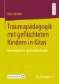 Traumapädagogik mit geflüchteten Kindern in Kitas