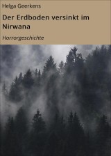 Der Erdboden versinkt im Nirwana