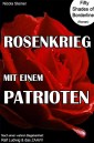 Rosenkrieg mit einem Patrioten