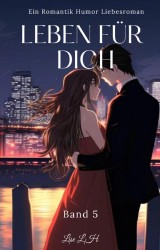 Leben Für Dich:Ein Romantik Humor Liebesroman(Band 5)