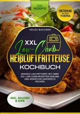 XXL Low-Carb Heißluftfritteuse Kochbuch