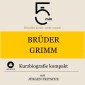 Brüder Grimm: Kurzbiografie kompakt