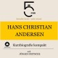 Hans Christian Andersen: Kurzbiografie kompakt
