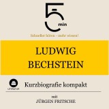 Ludwig Bechstein: Kurzbiografie kompakt