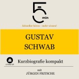 Gustav Schwab: Kurzbiografie kompakt