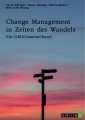 Change Management in Zeiten des Wandels. Homeoffice und die Rolle der Kommunikation