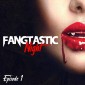 Fangtastic Night, Episode 1