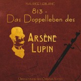 813 - Das Doppelleben des Arsène Lupin - Arsène Lupin