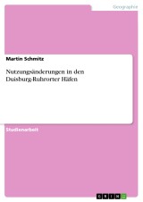 Nutzungsänderungen in den Duisburg-Ruhrorter Häfen