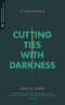 Cutting Ties with Darkness