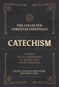 The Collected Christian Essentials: Catechism