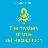 The mystery of true self-recognition