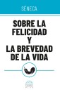 Sobre la felicidad y la brevedad de la vida