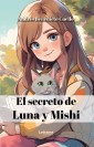 El Secreto de Luna y Mishi