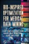 Bio-Inspired Optimization for Medical Data Mining