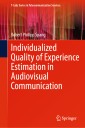 Individualized Quality of Experience Estimation in Audiovisual Communication