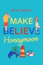 Make Believe Honeymoon