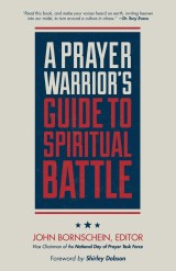 A Prayer Warrior's Guide to Spiritual Battle