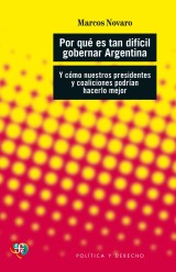 Por qué es tan difícil gobernar Argentina