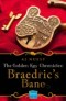 Braedric's Bane (Golden Key Chronicles, Book 4)
